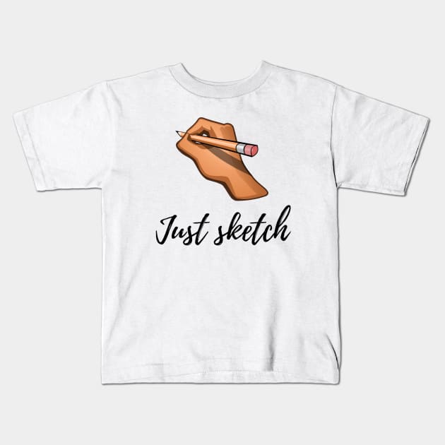 Just sketch Kids T-Shirt by SBdesisketch